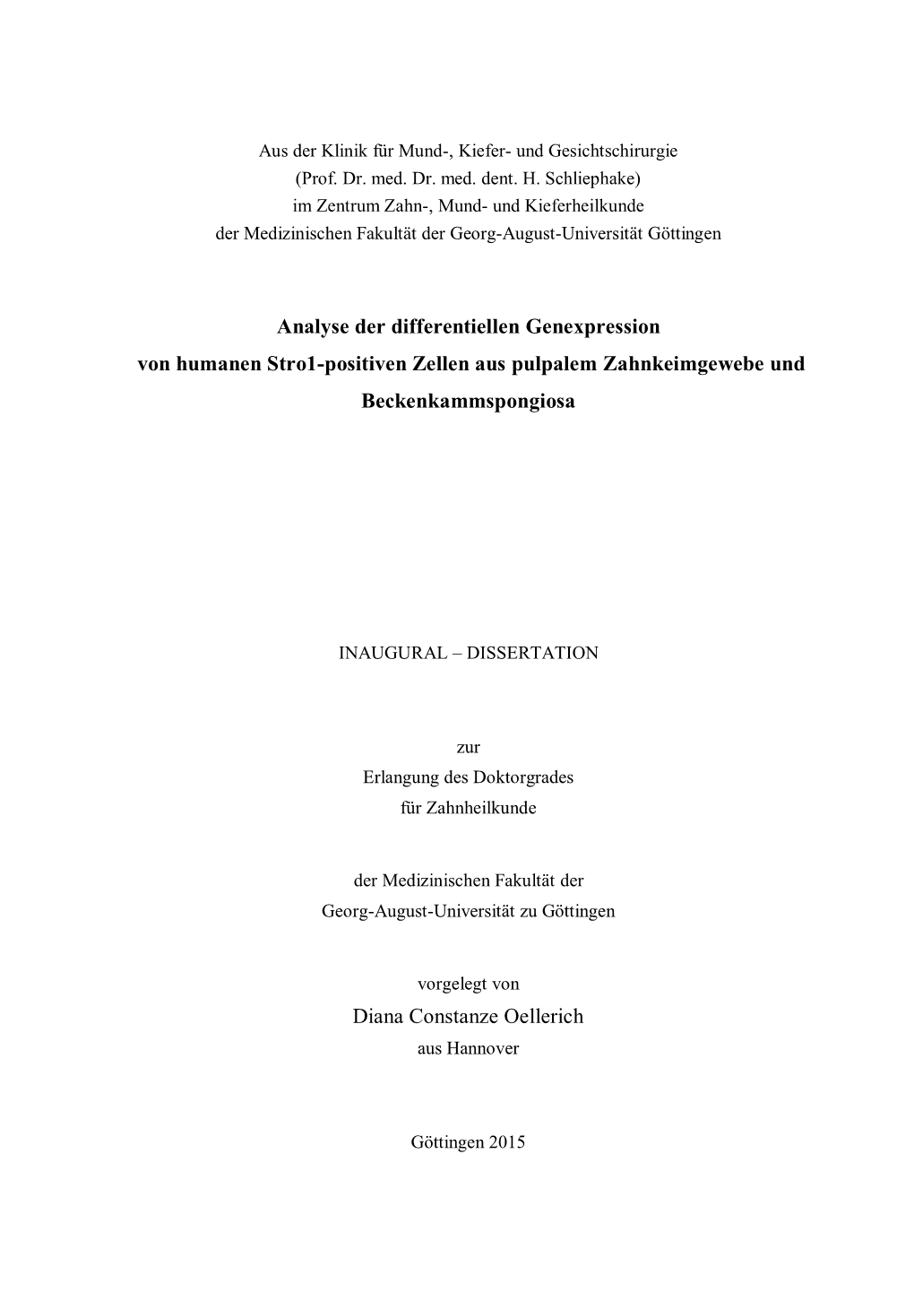 Analyse Der Differentiellen Genexpression Von Humanen Stro1-Positiven Zellen Aus Pulpalem Zahnkeimgewebe Und Beckenkammspongiosa