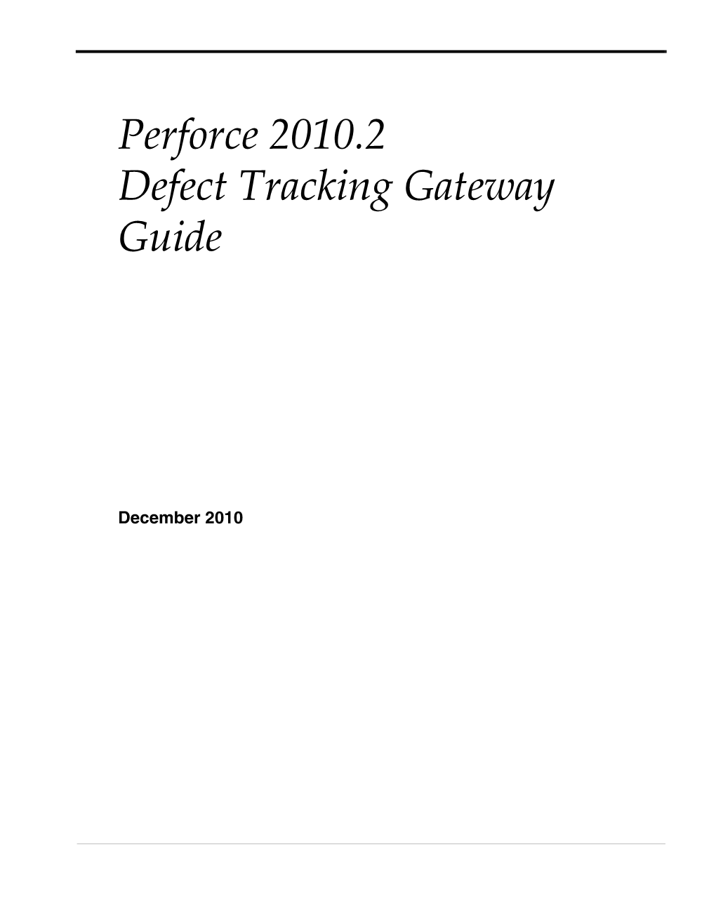 Perforce 2010.2 Defect Tracking Gateway Guide