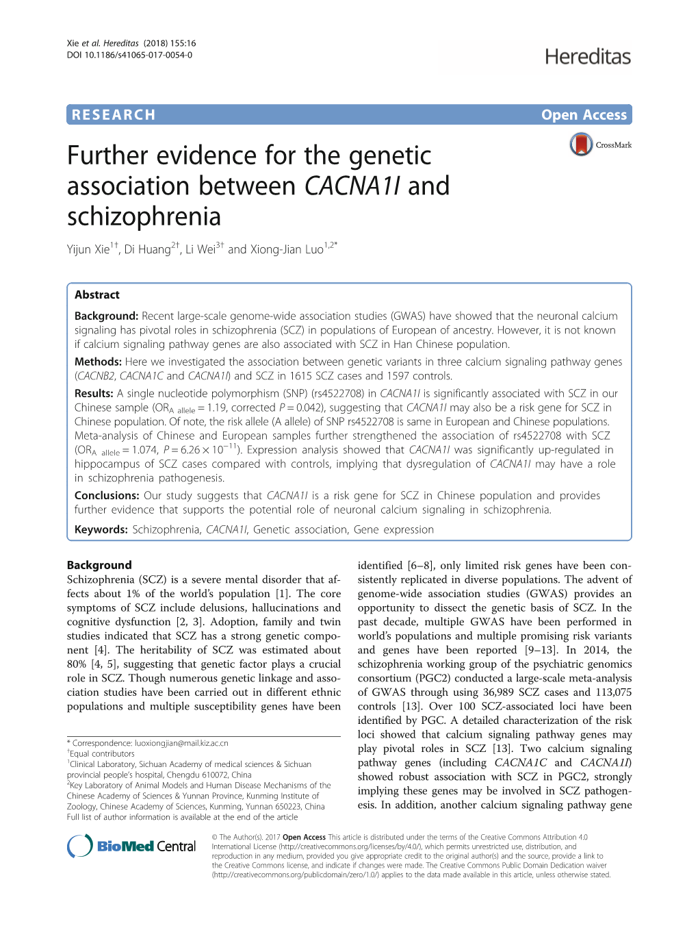 Further Evidence for the Genetic Association Between CACNA1I and Schizophrenia Yijun Xie1†, Di Huang2†, Li Wei3† and Xiong-Jian Luo1,2*