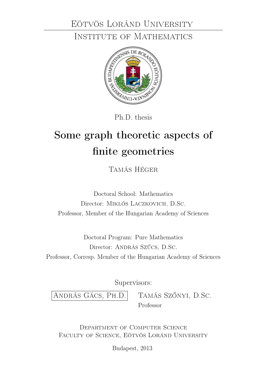 Some Graph Theoretic Aspects of Finite Geometries