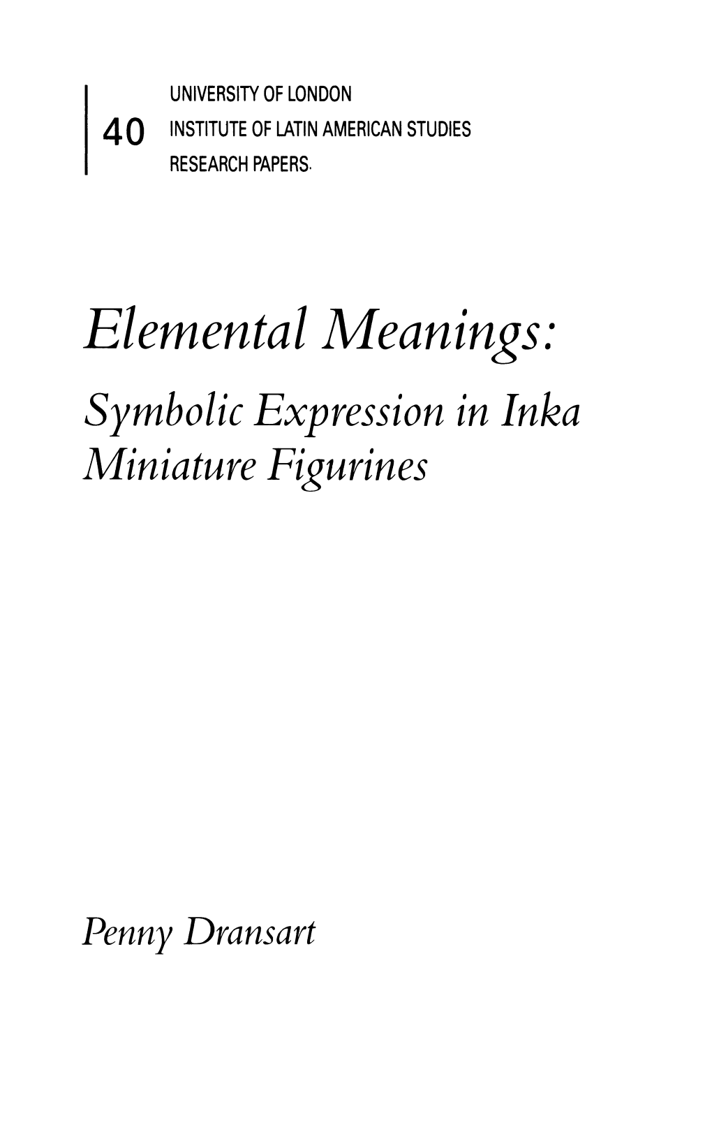 Elemental Meanings: Symbolic Expression in Inka Miniature Figurines