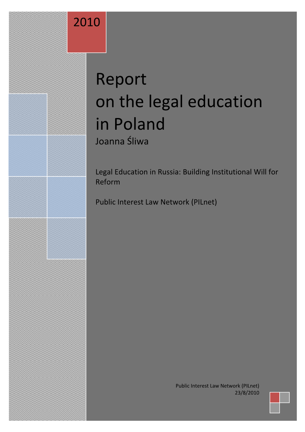 Report on the Legal Education in Poland Joanna Śliwa