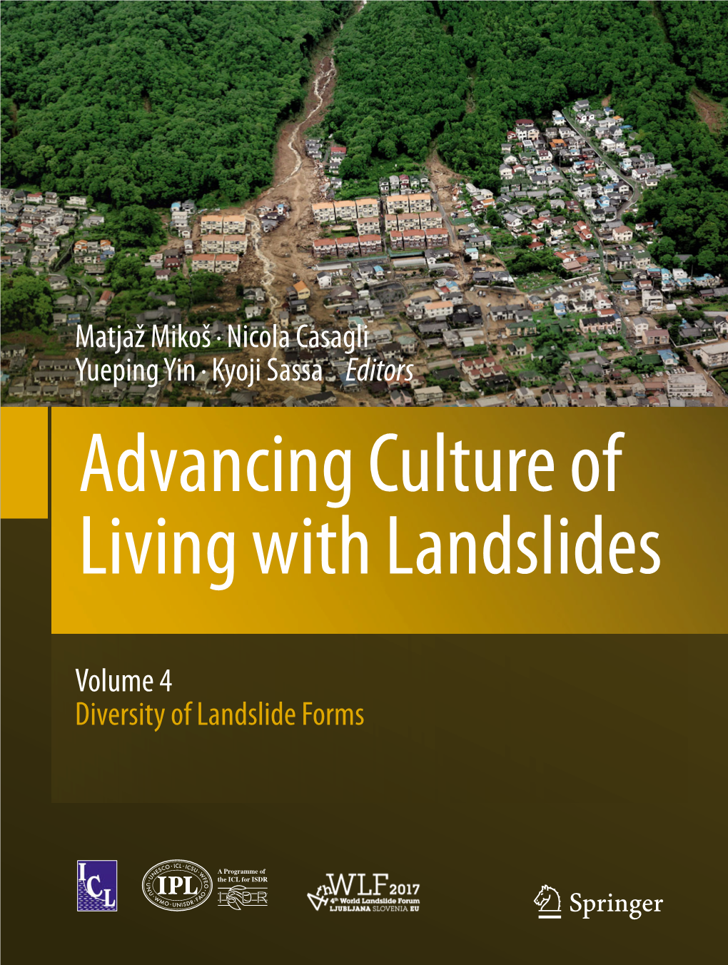 Matjaž Mikoš · Nicola Casagli Yueping Yin · Kyoji Sassa Editors Advancing Culture of Living with Landslides