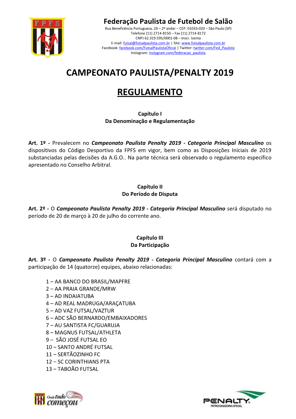 Campeonato Paulista/Penalty 2019 Regulamento