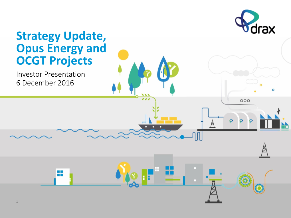 Strategy Update, Opus Energy and OCGT Projects Investor Presentation 6 December 2016