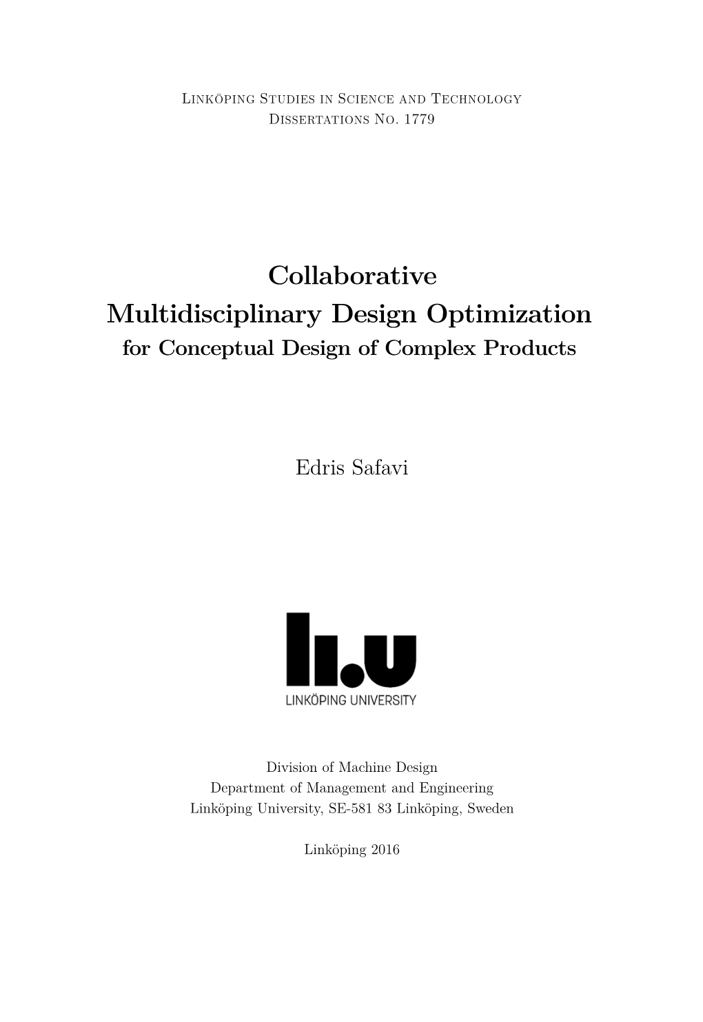 Collaborative Multidisciplinary Design Optimization for Conceptual Design of Complex Products