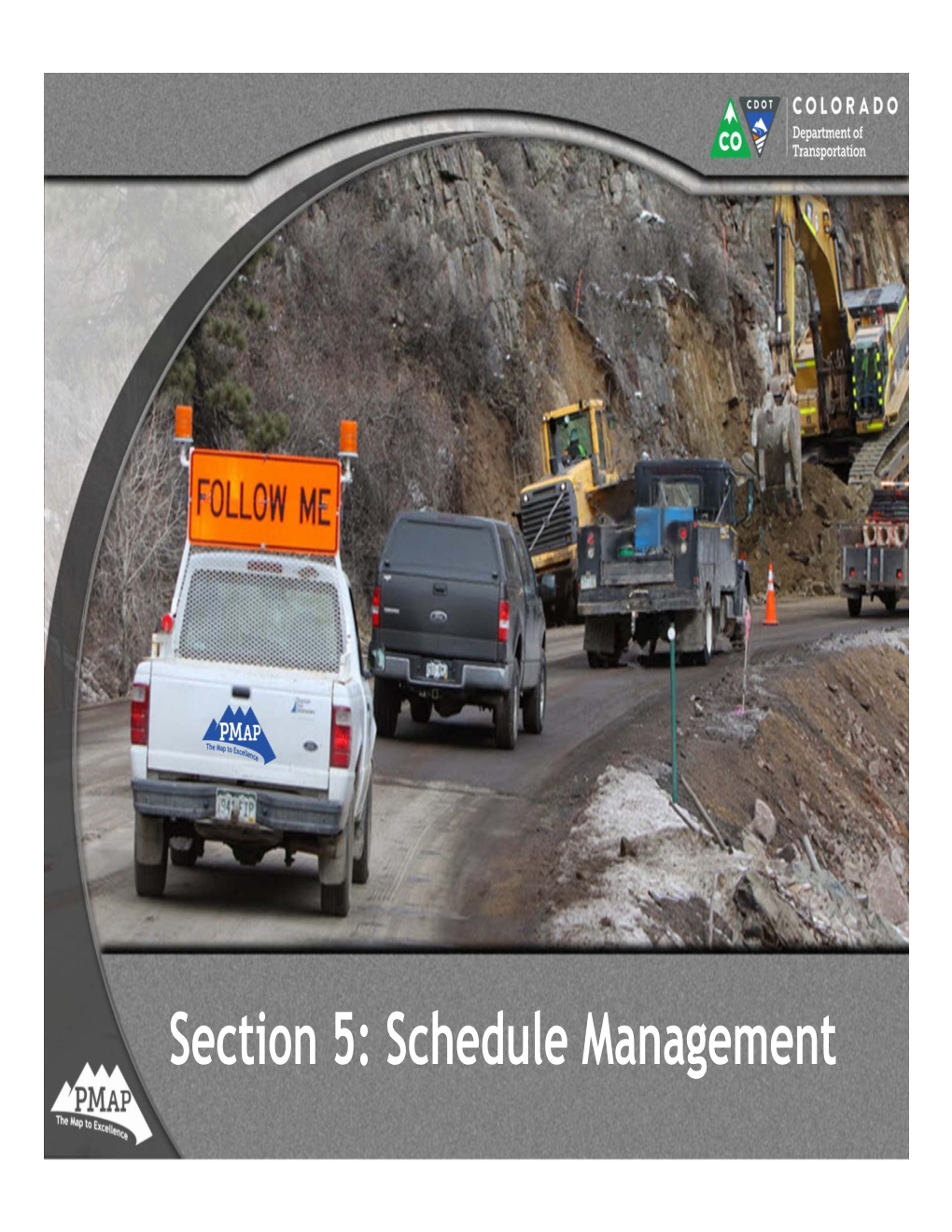 Section 5: Schedule Management Schedule Management