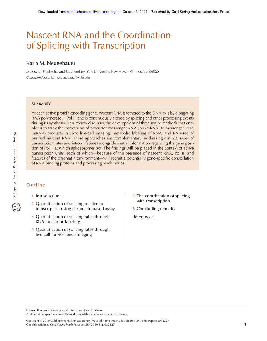 Nascent RNA and the Coordination of Splicing with Transcription