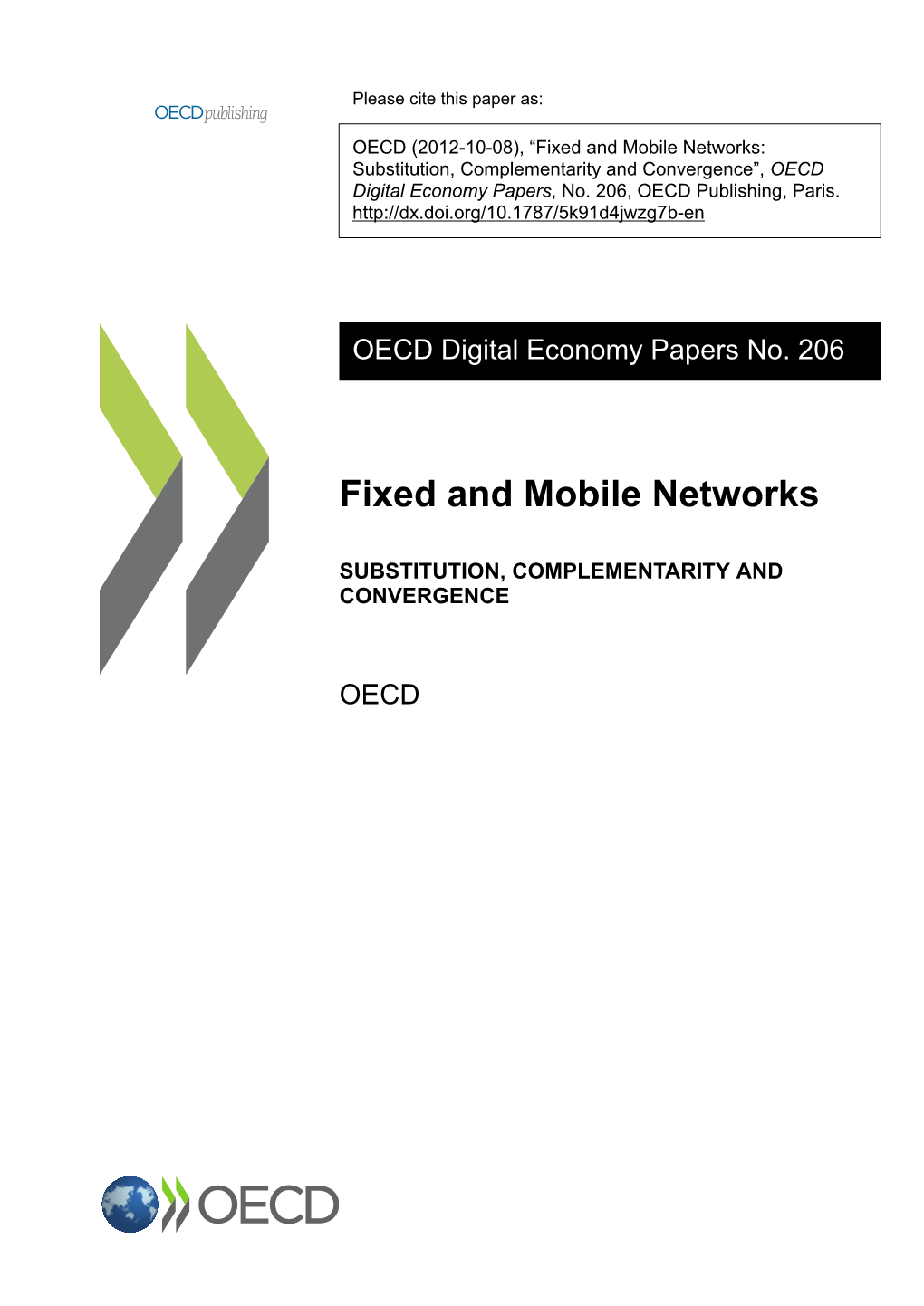 Fixed and Mobile Networks: Substitution, Complementarity and Convergence”, OECD Digital Economy Papers, No