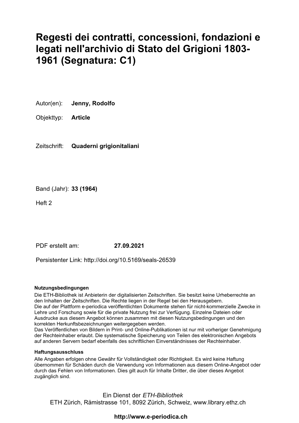 Regesti Dei Contratti, Concessioni, Fondazioni E Legati Nell'archivio Di Stato Del Grigioni 1803- 1961 (Segnatura: C1)