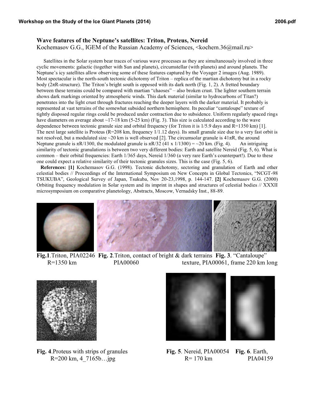 Wave Features of the Neptune's Satellites: Triton, Proteus, Nereid