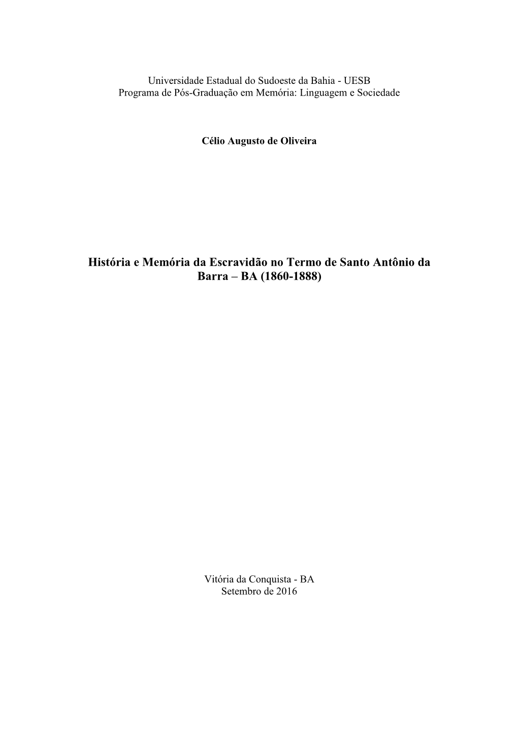 História E Memória Da Escravidão No Termo De Santo Antônio Da Barra – BA (1860-1888)