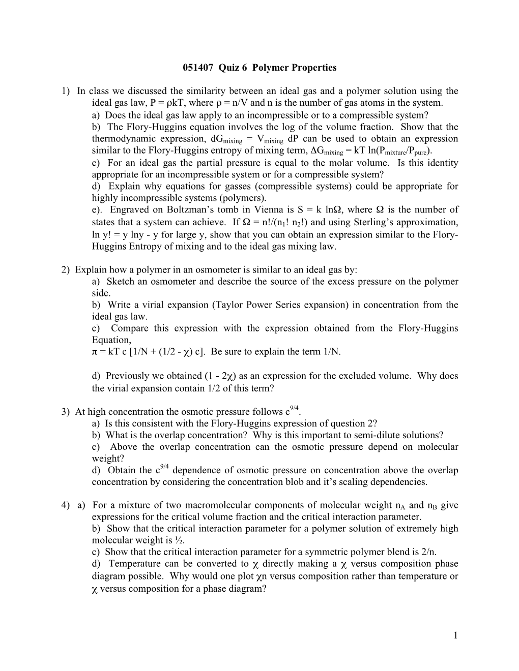 1 051407 Quiz 6 Polymer Properties 1) in Class We Discussed The