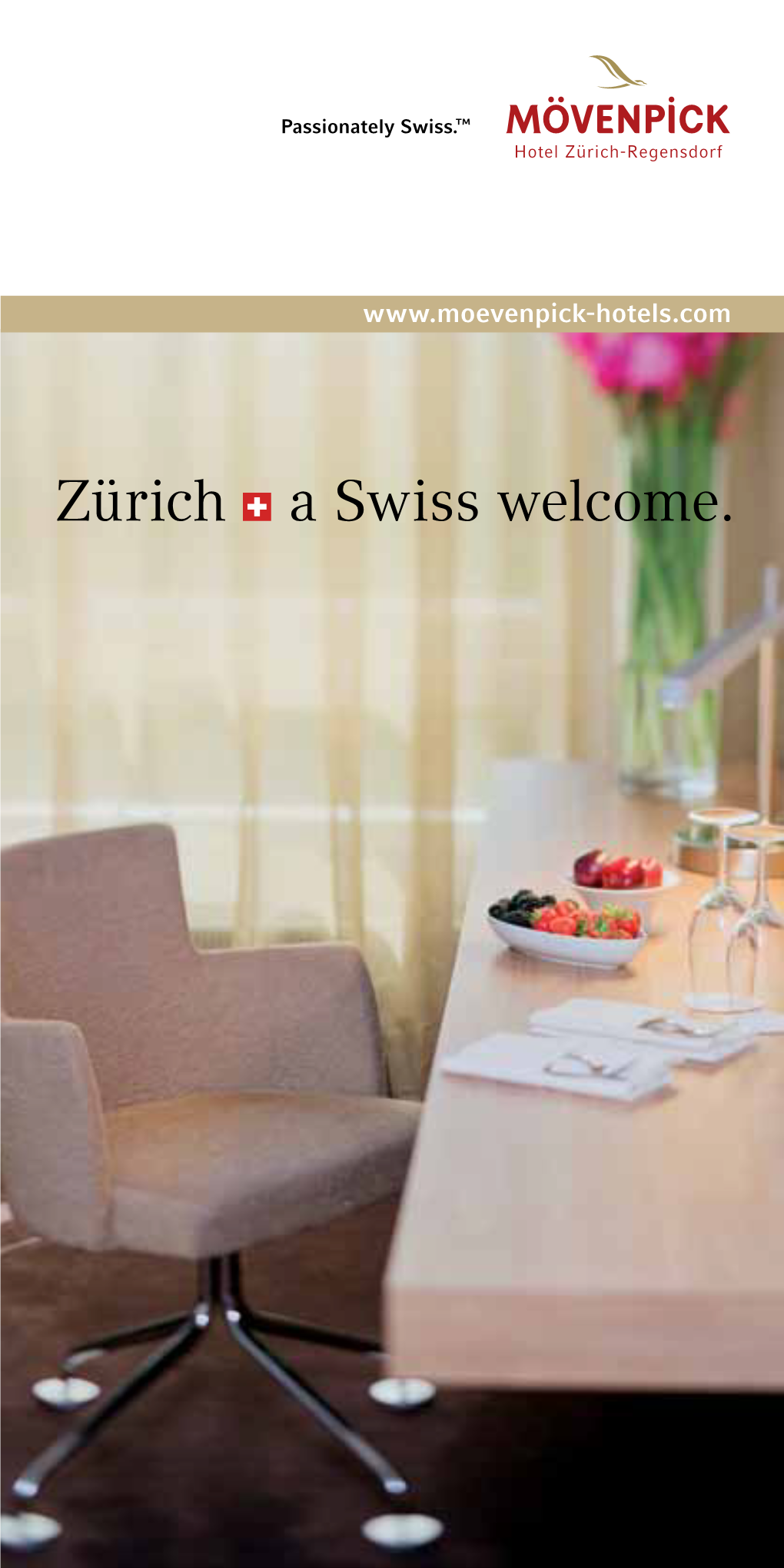 Zürich a Swiss Welcome. Service Passionately Swiss
