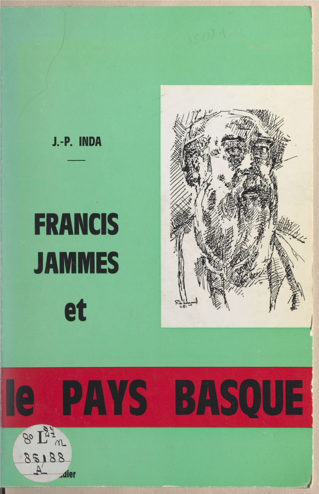 Francis Jammes Et Le Pays Basque » 1952 Thèse De Doctorat D'etat
