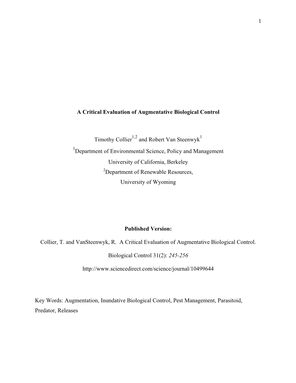 1 a Critical Evaluation of Augmentative Biological Control Timothy Collier and Robert Van Steenwyk Department of Environmental S