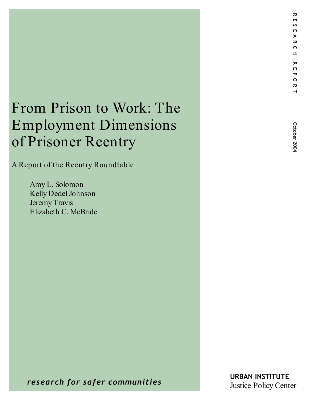 From Prison to Work: the Employment Dimensions of Prisoner Reentry a Report of the Reentry Roundtable