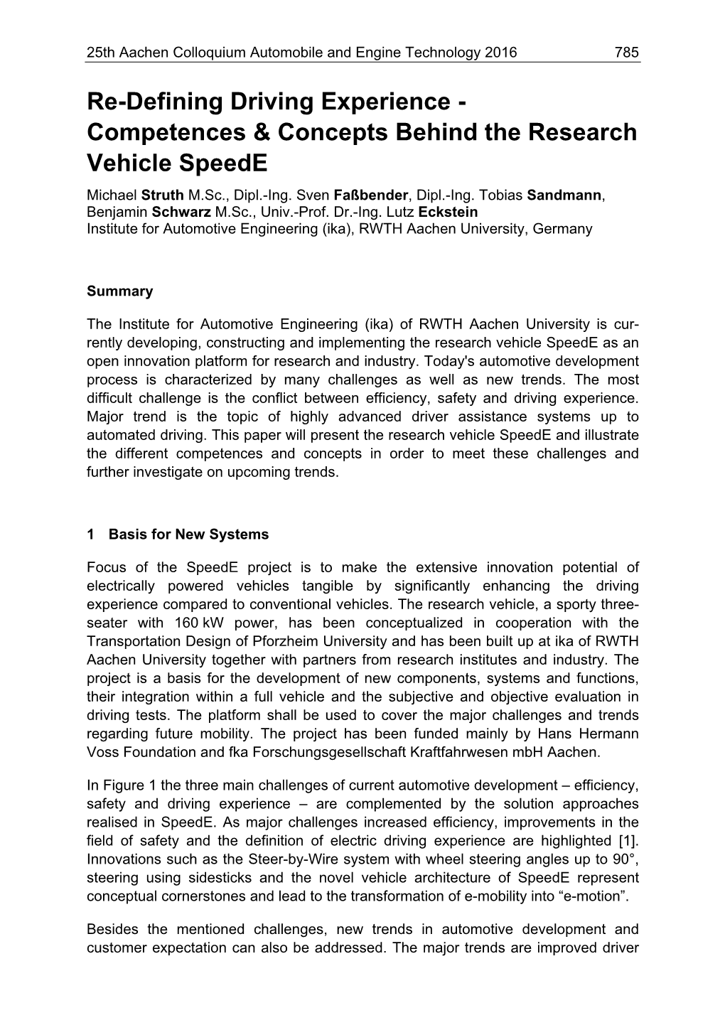 Re-Defining Driving Experience - Competences & Concepts Behind the Research Vehicle Speede Michael Struth M.Sc., Dipl.-Ing