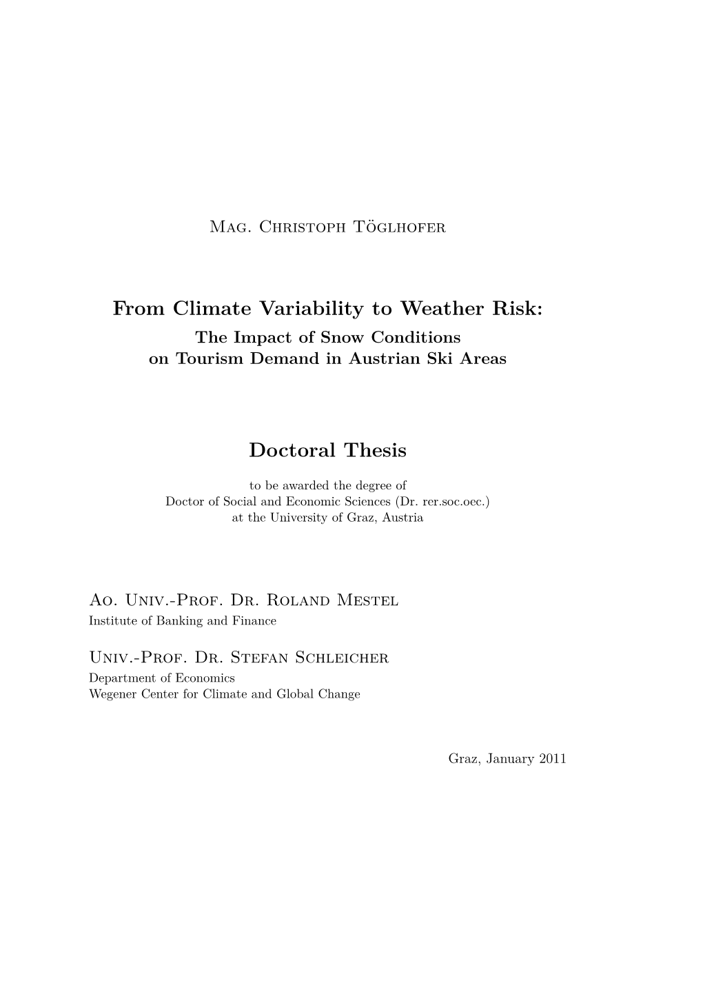 From Climate Variability to Weather Risk: the Impact of Snow Conditions on Tourism Demand in Austrian Ski Areas