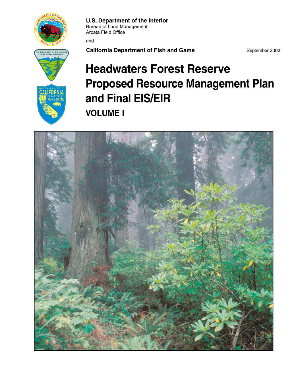 Headwaters Forest Reserve Proposed Resource Management Plan and Final EIS/EIR VOLUME I United States Department of the Interior