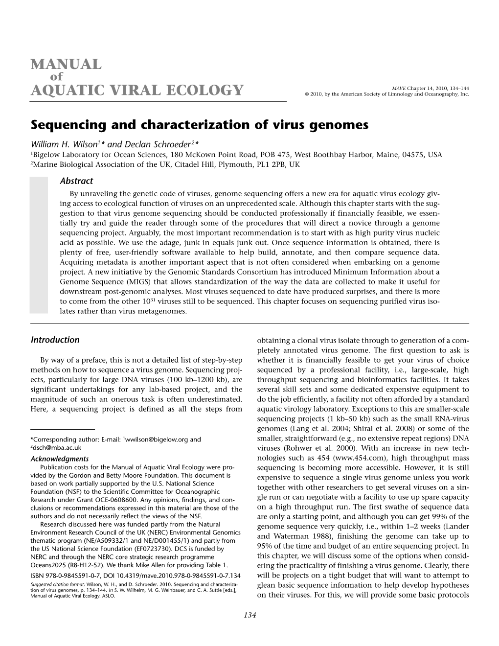 William H. Wilson and Declan Schroeder. Sequencing and Characterization of Virus Genomes. MAVE Chapter 14, 2010, 134-144