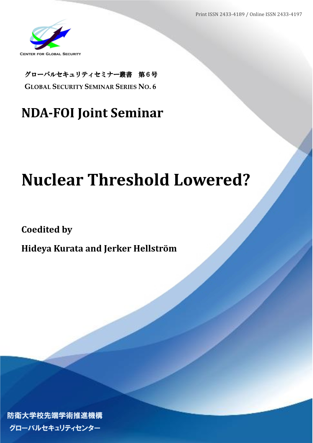 Nuclear Threshold Lowered?