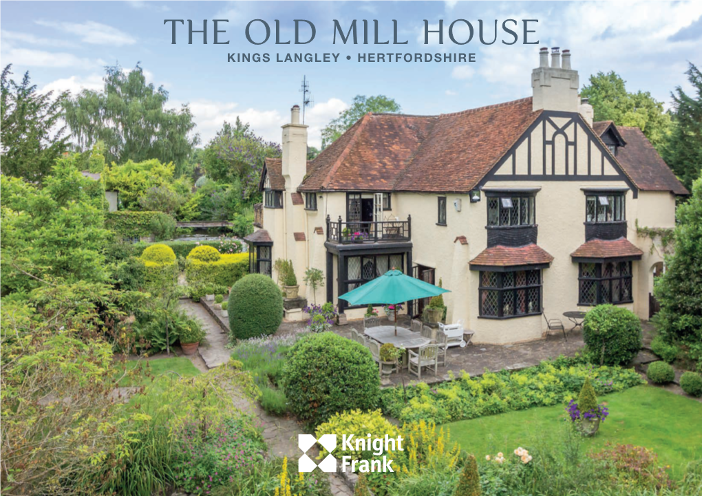 The Old Mill House Kings Langley • Hertfordshire