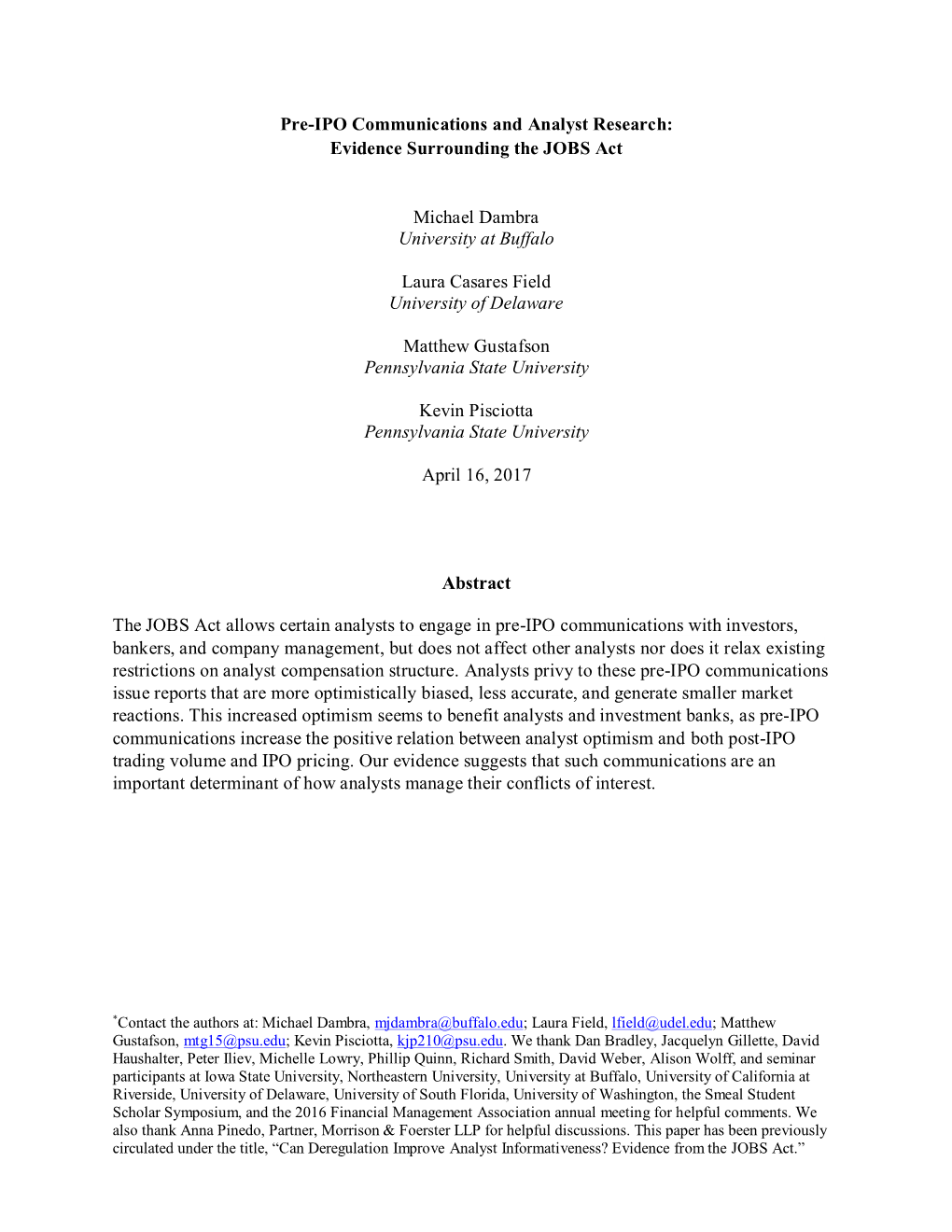 Pre-IPO Communications and Analyst Research: Evidence Surrounding the JOBS Act Michael Dambra University at Buffalo Laura Casar