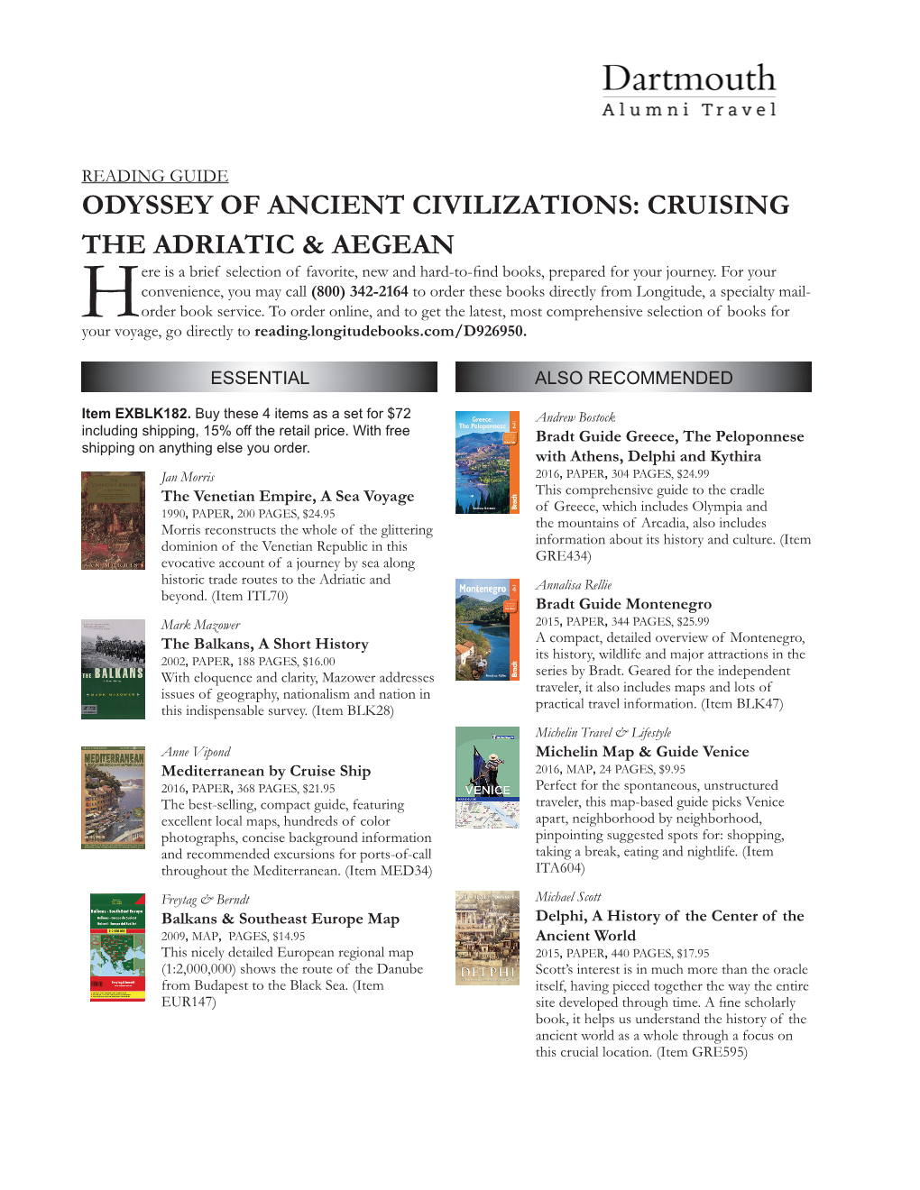 ODYSSEY of ANCIENT CIVILIZATIONS: CRUISING the ADRIATIC & AEGEAN Ere Is a Brief Selection of Favorite, New and Hard-To-Find Books, Prepared for Your Journey