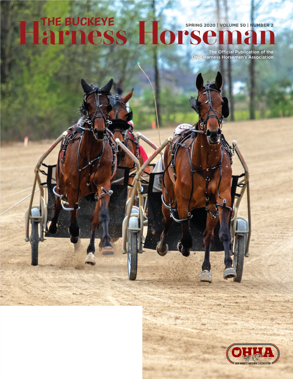 Harness Horseman 120-850 (ISSN 0194-7842) Is Published Four Times Annually by the Ohio Harness Horsemen’S Association, 2237 Sonora Drive, Grove City, OH 43123