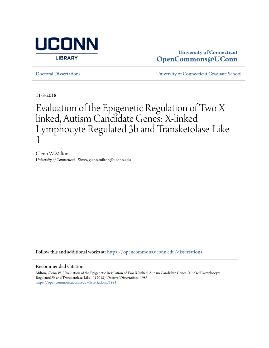Evaluation of the Epigenetic Regulation of Two X-Linked, Autism Candidate Genes: X-Linked Lymphocyte Regulated 3B and Transketolase-Like 1" (2018)