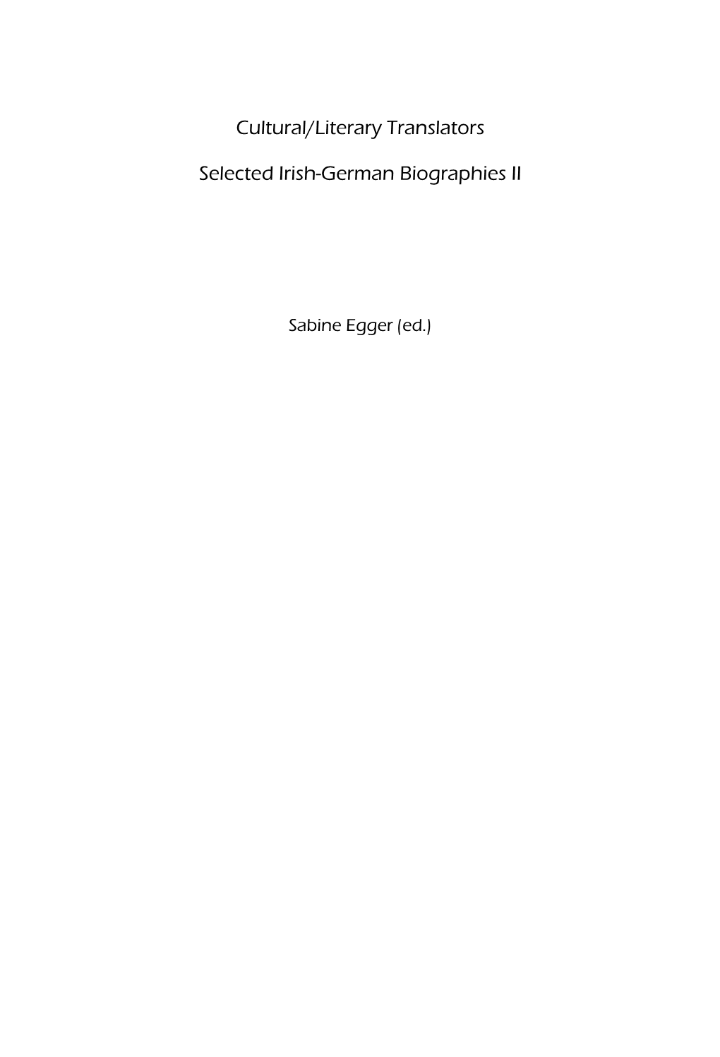 Cultural/Literary Translators Selected Irish-German Biographies II = Irish-German Studies / Deutsch-Irische Studien, Vol