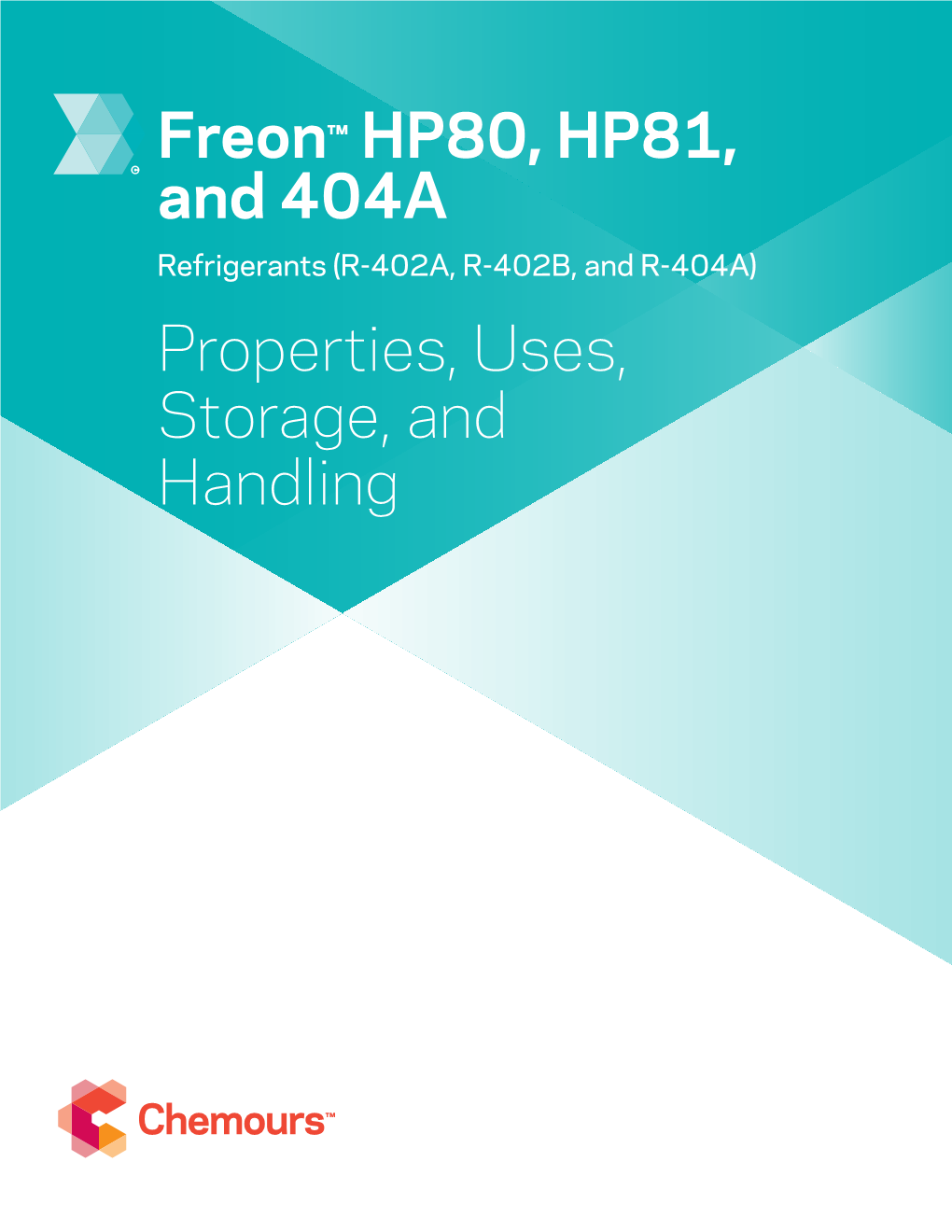 Freon™ HP80, HP81, and 404A Properties, Uses, Storage, And