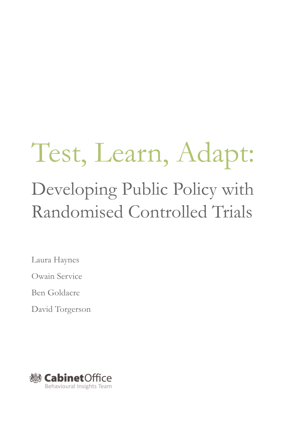 Test, Learn, Adapt: Developing Public Policy with Randomised Controlled Trials