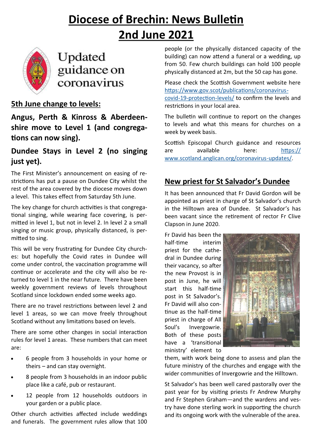 Diocese of Brechin: News Bulletin 2Nd June 2021 People (Or the Physically Distanced Capacity of the Building) Can Now Attend a Funeral Or a Wedding, up from 50