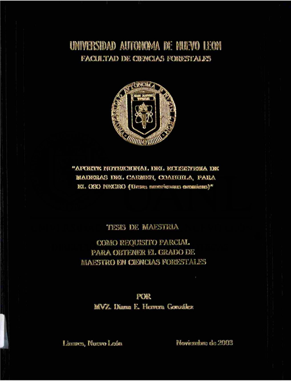 APORTE NUTRICIONAL DEL ECOSISTEMA DE MADERAS DEL CARMEN, COAHUILA, PARA EL OSO NEGRO (Ursus Americanas Eremicus)