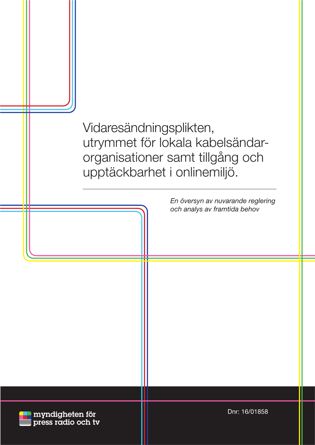 Vidaresändningsplikten, Utrymmet För Lokala Kabelsändar- Organisationer Samt Tillgång Och Upptäckbarhet I Onlinemiljö