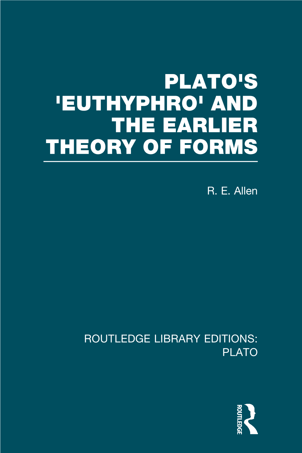 Plato's Euthyphro and the Earlier Theory of Forms