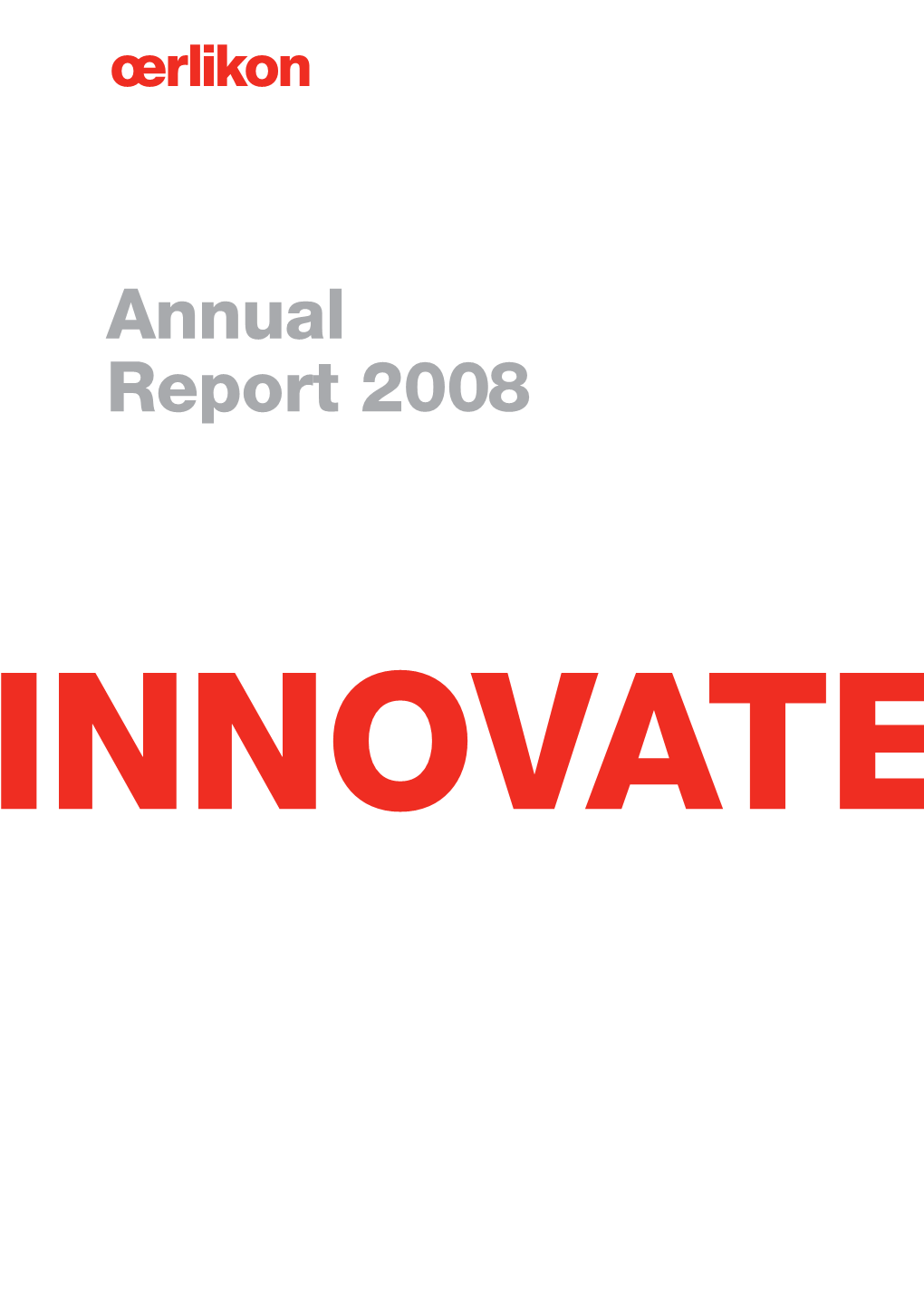 Annual Report 2008 Oerlikon Annual Report 2008 Report Annual Oerlikon