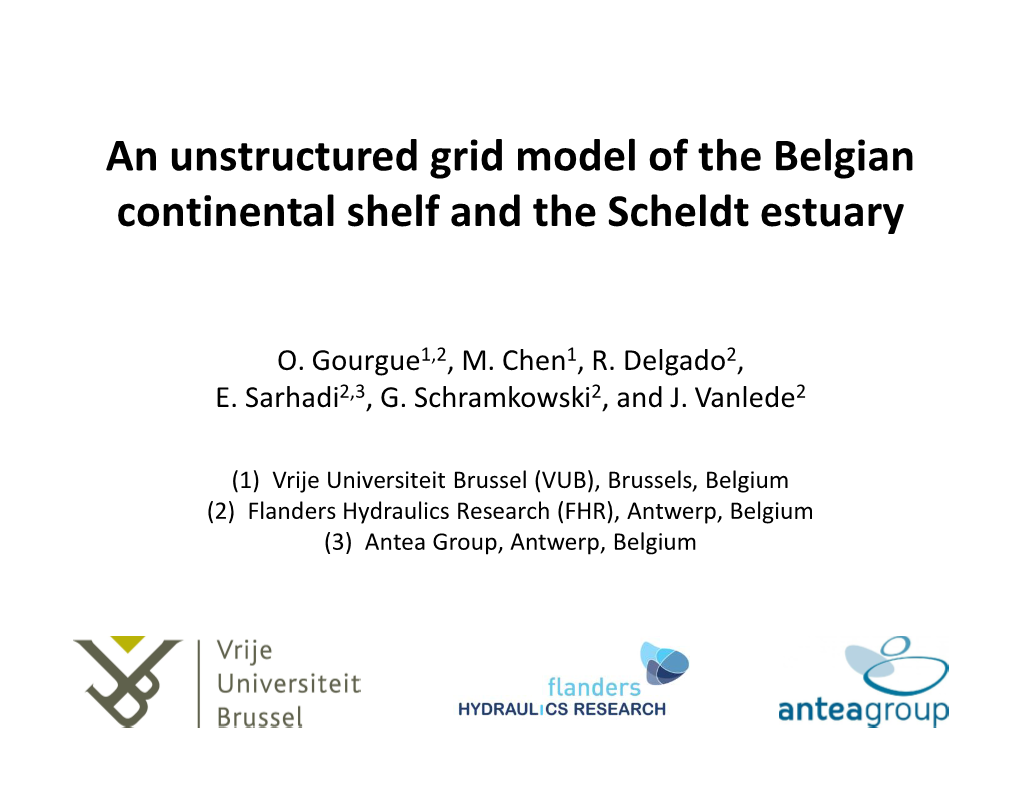 An Unstructured Grid Model of the Belgian Continental Shelf and the Scheldt Estuary