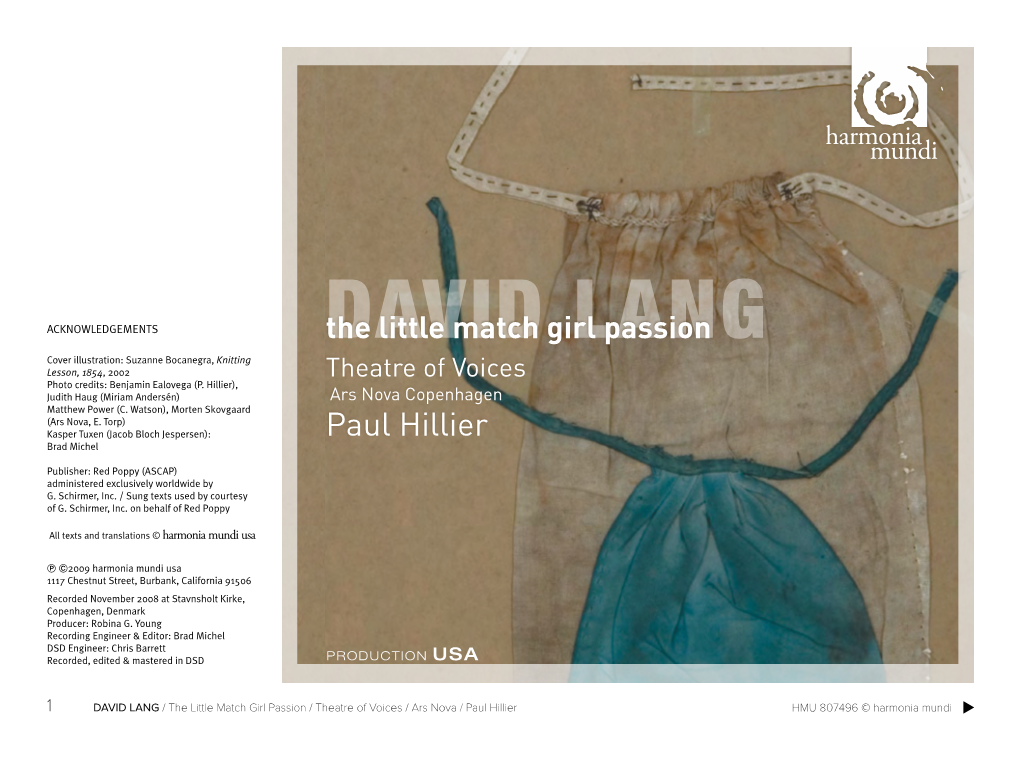 DAVID LANG / the Little Match Girl Passion / Theatre of Voices / Ars Nova / Paul Hillier HMU 807496 © Harmonia Mundi DAVID LANG (B