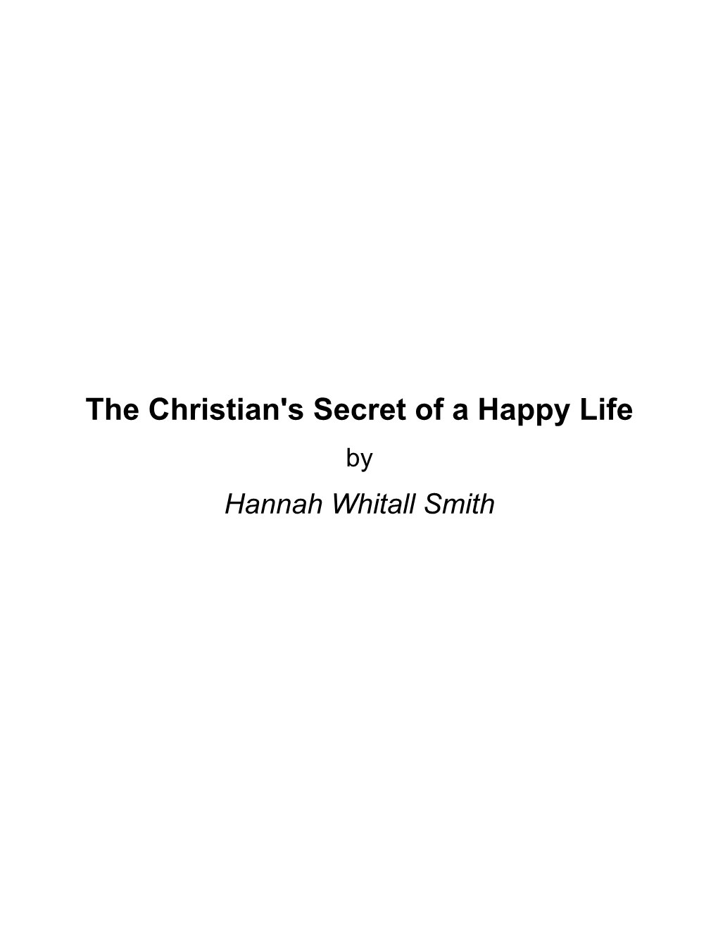 About the Christian's Secret of a Happy Life by Hannah Whitall Smith