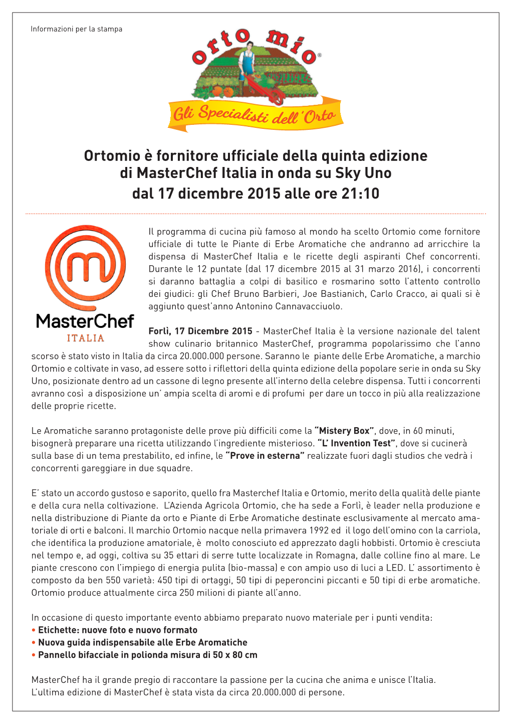 Ortomio È Fornitore Ufficiale Della Quinta Edizione Di Masterchef Italia in Onda Su Sky Uno Dal 17 Dicembre 2015 Alle Ore 21:10