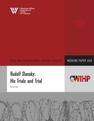 Rudolf Slansky: His Trials and Trial