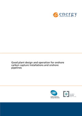 Good Plant Design and Operation for Onshore Carbon Capture Installations and Onshore Pipelines