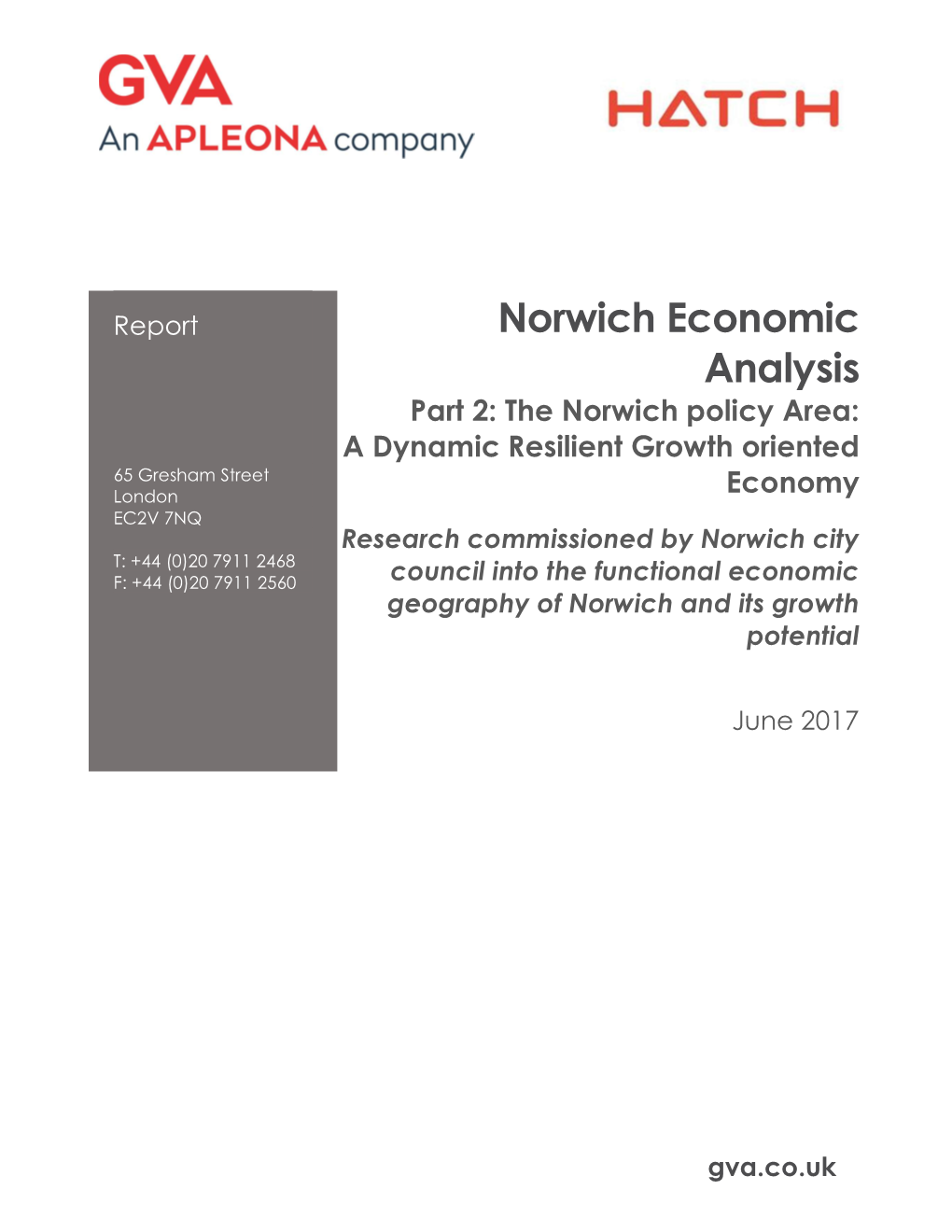 Norwich Economic Analysis Part 2: the Norwich Policy Area: a Dynamic Resilient Growth Oriented 65 Gresham Street London Economy