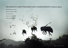 THE DESIGN of a HONEY PROCESSING PLANT and MEAD BREWERY for Menno Apiary