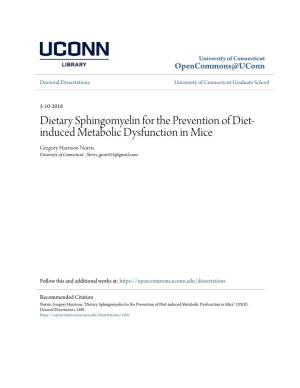 Dietary Sphingomyelin for the Prevention of Diet-Induced Metabolic Dysfunction in Mice" (2018)