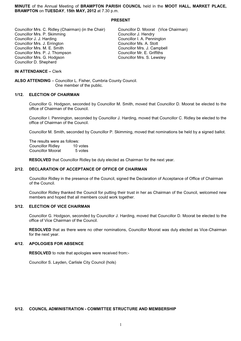 MINUTE of the Annual Meeting of BRAMPTON PARISH COUNCIL Held in the MOOT HALL, MARKET PLACE, BRAMPTON on TUESDAY, 26Th MAY, 2009