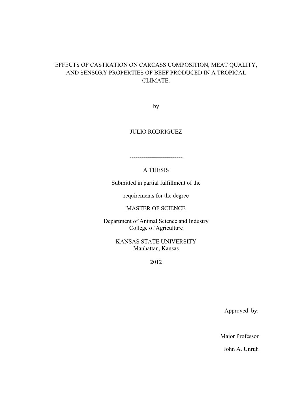 Effects of Castration on Carcass Composition, Meat Quality, and Sensory Properties of Beef Produced in a Tropical Climate